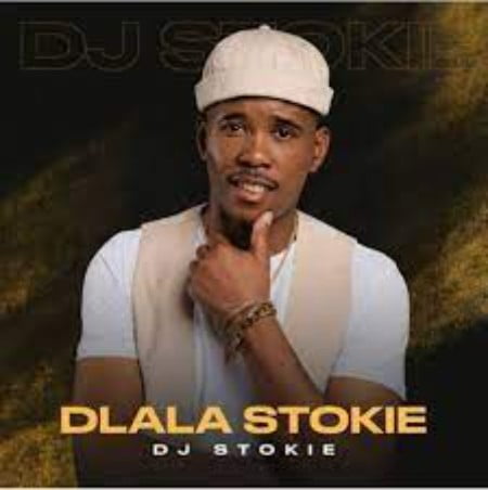 DJ Stokie – Dlala Stokie (Remix)