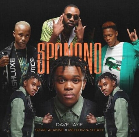 Dave Jayie – Sponono ft. Sizwe Alakine, Mellow & Sleazy
