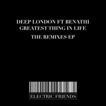 Deep London ft Benathi – Greatest thing in Life (Enoo Napa Remix)