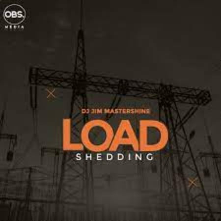 Dj Jim Mastershine – Load Shedding EP