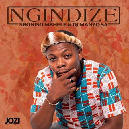 Sboniso Mbhele – Ngindize ft DJ Manzo SA