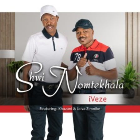 Shwi Nomtekhala – Iveze ft. Jaiva Zimnike & Khuzani