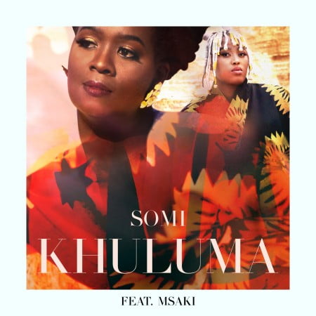 Somi – Khuluma ft. Msaki