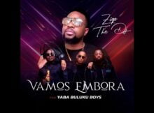 Ziqo The DJ – Vamos Embora ft. Yaba Buluku Boyz