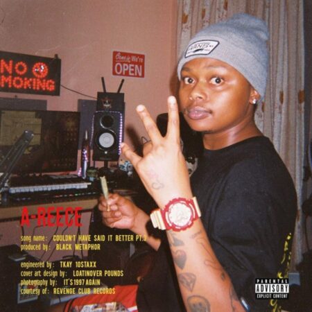 A-Reece – Couldn’t Have Said It Better Pt. 3