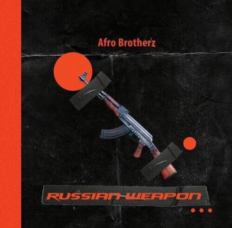 Afro Brotherz – Afro Brotherz (Russian Weapon)