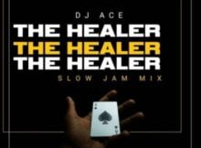 DJ Ace – The Healer (Slow Jam Mix)