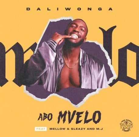 Daliwonga – Abo Mvelo Ft. Mellow & Sleazy & M.J
