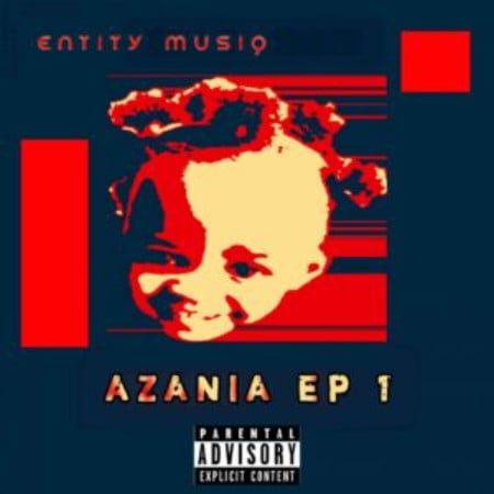 Entity MusiQ – Azania Vol 1 zip download