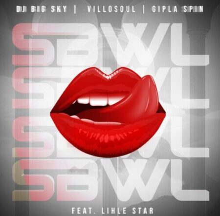 DJ Big Sky – SBWL ft. Gipla Spin, Villosoul & Lihle Star