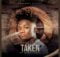 Mack Eaze – Taken ft. CK The DJ & Kanakana