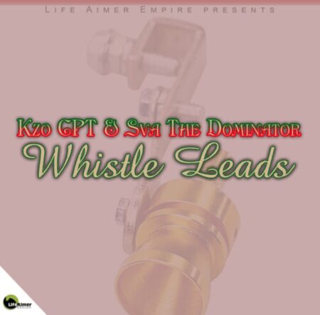 Sva The Dominator & Kzo Cpt – Whistle Leads