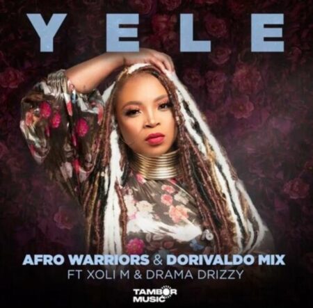 Afro Warriors & Dorivaldo Mix – Yele Ft. Xoli M & Drama Drizzy