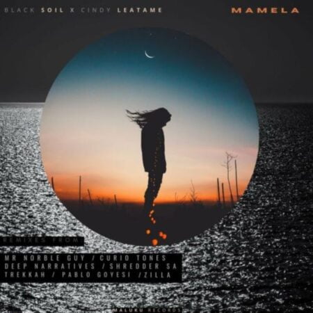 Black Soil – Mamela [Shredder SA Remix] ft. Cindy Leatame