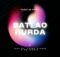 Kabza De Small – Batlao Hurda ft. Lady Du, Young Stunna & Mr JazziQ
