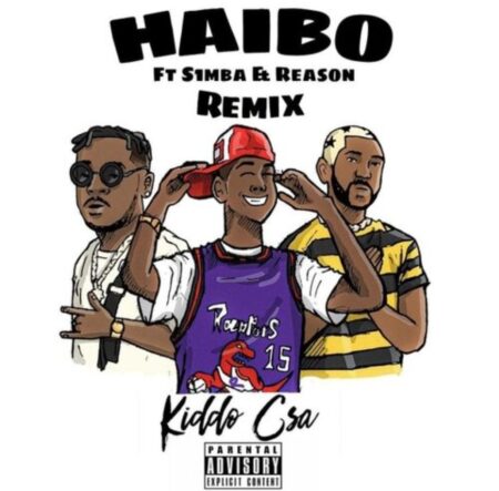Kiddo CSA – Haibo (Remix) Ft. S1mba & Reason