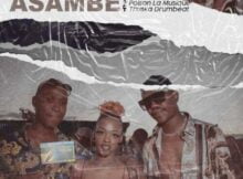 Pearlysane – Asambe Ft. Ntosh Gazi, DJ Poison La MusiQue & Thuska Drumbeat