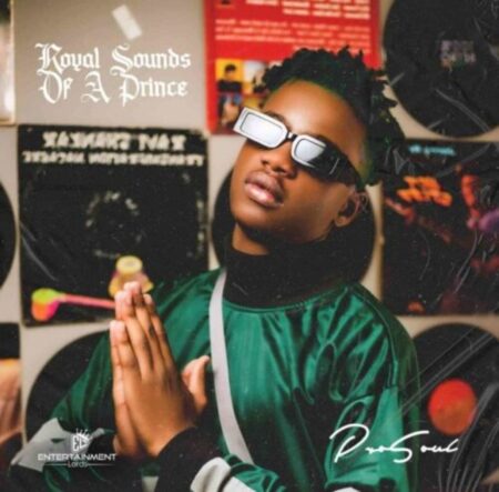 ProSoul Da Deejay – Royal Sounds of A Prince