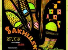 Reuxen – Sakhuleka ft. Tabia