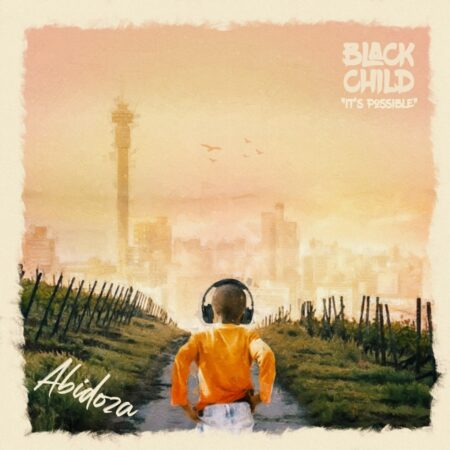 Abidoza - Black Child Album zip download