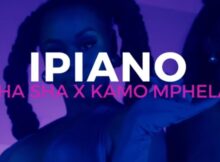 Sha Sha & Kamo Mphela – iPiano Video ft. Felo Le Tee