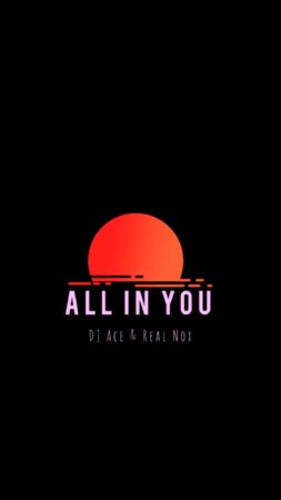 DJ Ace & Real Nox - All In You (Slow Jam)