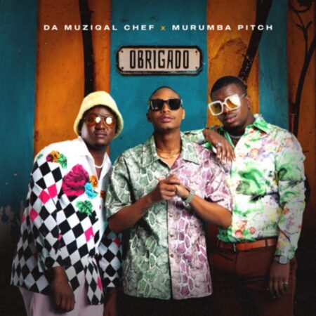 Da Muziqal Chef & Murumba Pitch – Obrigado EP (Tracklist)