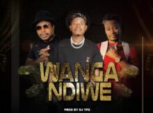 Ghetto Fia – Wanga Ndiwe Ft. DJ Tpz & Zocorah Ike