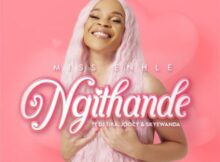 Miss Enhle – Ngithande ft. DJ Tira, Joocy & Skyewanda