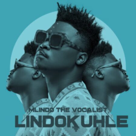 Mlindo The Vocalist - Lindokuhle Album zip download