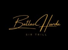 Sir Trill – Batlao Hurda