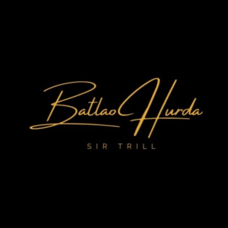 Sir Trill – Batlao Hurda