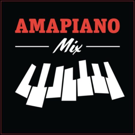 Amapiano July 2022 2.0 Mix