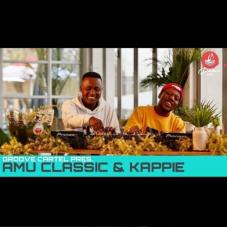 Amu Classic & Kappie – Groove Cartel Amapiano Mix