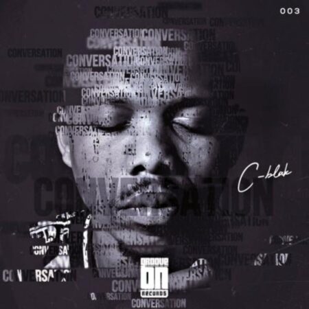 C-Blak – Conversation EP zip download