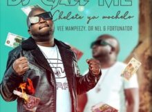 DJ Call Me – Chelete Ya Mochelo ft. Vee Mampeezy, Dr Nel & Fortunator