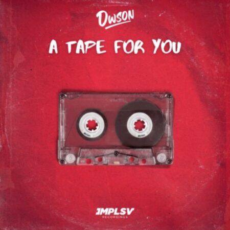 Dwson - A Tape For You EP zip download