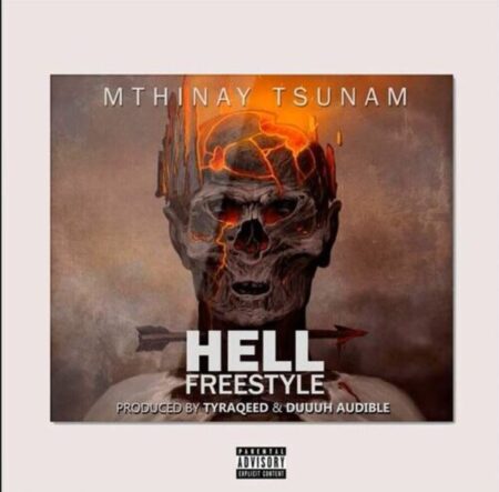 Mthinay Tsunam – Hell Freestyle (Big Zulu Diss)