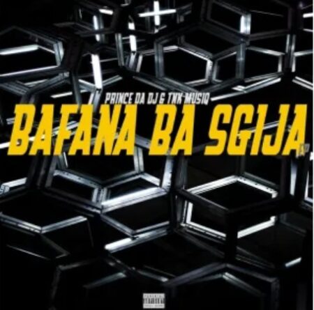 Prince Da DJ & TNK MusiQ – Bafana Ba Sgija EP zip download