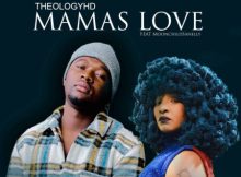 TheologyHD – Mamas Love (Vocal Mix) ft. Moonchild Sanelly