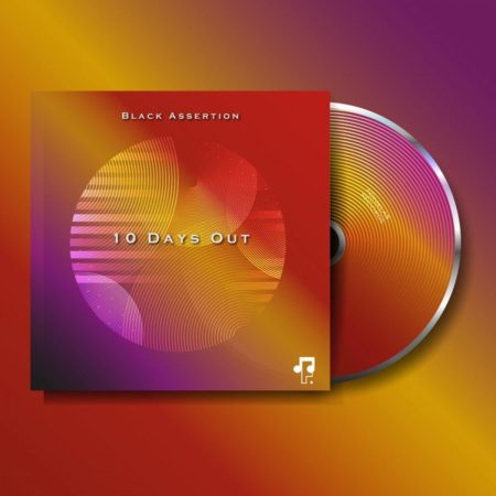 Black Assertion – 10 Days Out EP zip download