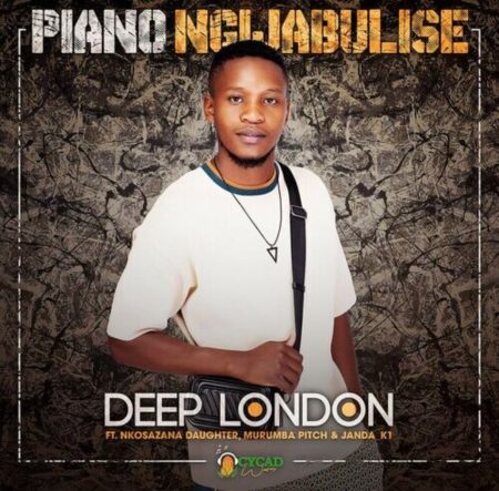 Deep London – Piano Ngijabulise (Official Audio) ft. Janda_K1, Murumba Pitch & Nkosazana Daughter
