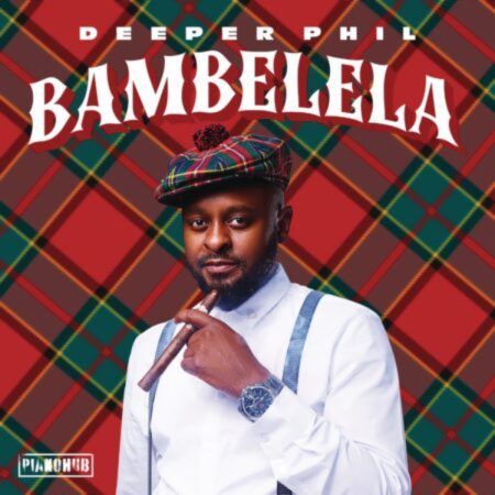 Deeper Phil – Bambelela EP mp3 zip download