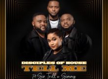 Disciples Of House – Tell Me ft. Sir Trill & Simmy