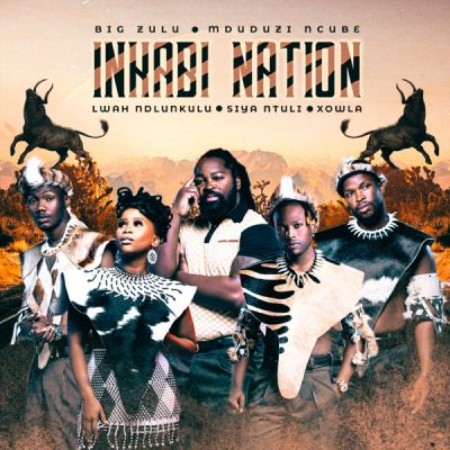 Inkabi Nation – Amanz Ewolintshi ft Big Zulu, Mduduzi Ncube, Lwah Ndlunkulu, Siya Ntuli & Xowla