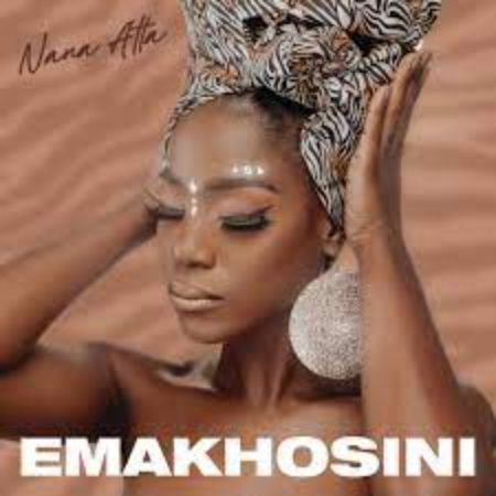 Nana Atta – Emakhosini EP mp3 zip download