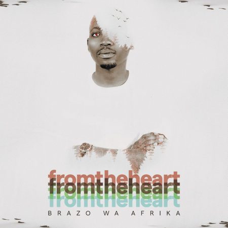Brazo Wa Afrika – From The Heart Album mp3 free zip download