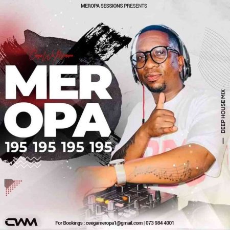 Ceega Wa Meropa 195 Mix (Music Is God’s Gift To Man)