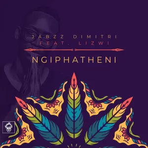 Jabzz Dimitri – Ngiphatheni ft. Lizwi