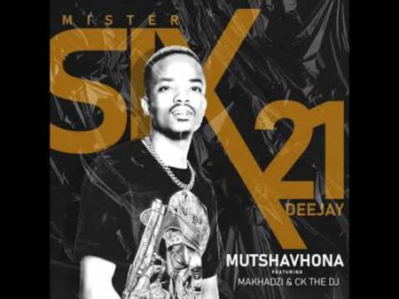 Mr Six21 DJ – Mutshavhona ft. Makhadzi & CK The DJ